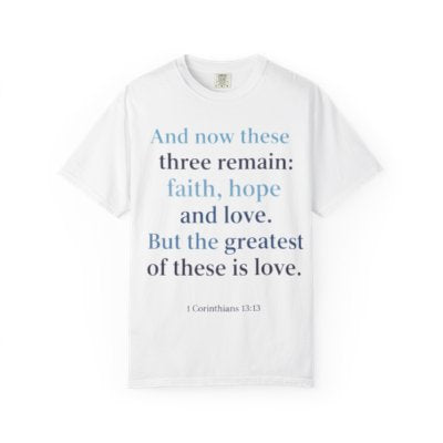Buy Christian Quote & Bible Verse T-Shirt | 1 Corinthians 13:13