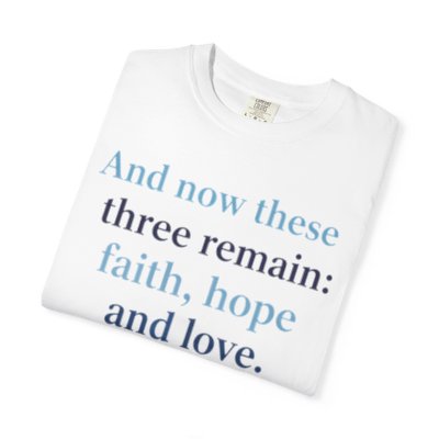 Buy Christian Quote & Bible Verse T-Shirt | 1 Corinthians 13:13